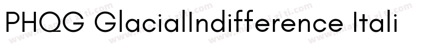 PHQG GlacialIndifference Italic 常规斜字体转换